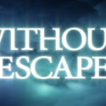 Without Escape