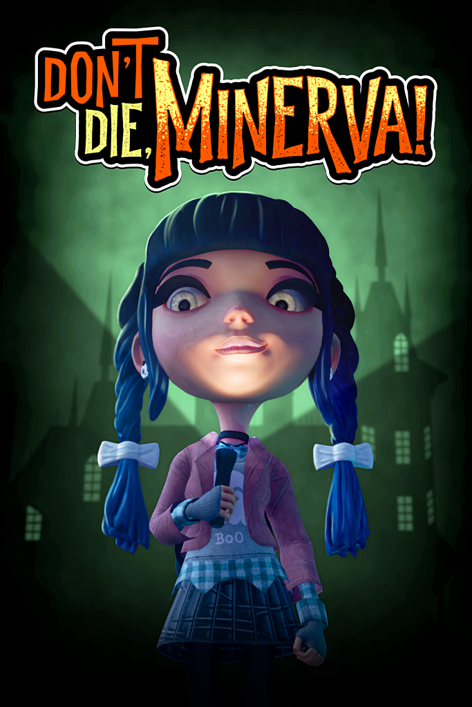 Don't Die, Minerva