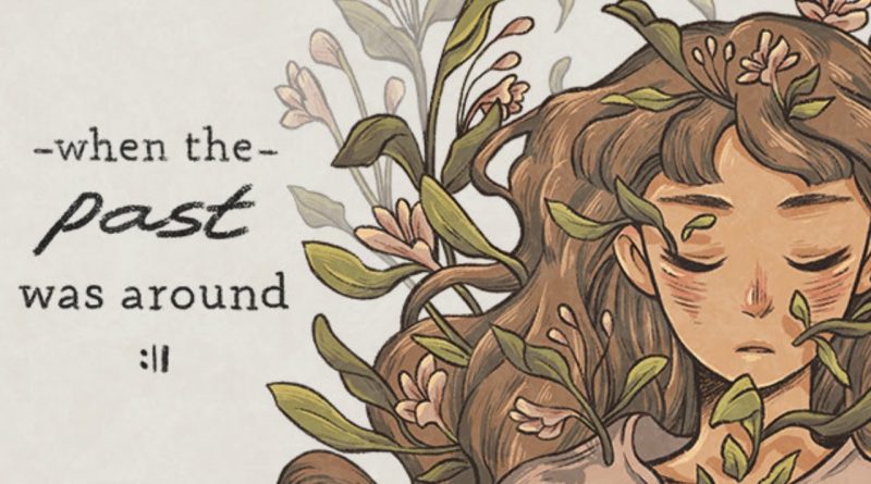 When the Past Was Around