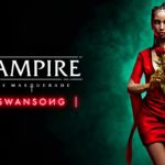 Vampire The Masquerade Swansong
