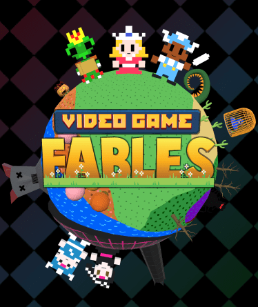 Video Game Fables