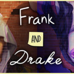 Frank and Drake
