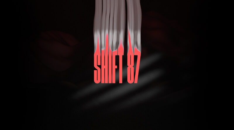 Shift 87