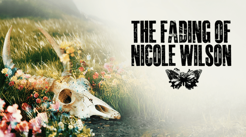 Unveiling The Fading of Nicole Wilson – Folk Horror Meets Mystery