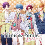 Him, the Smile & Bloom
