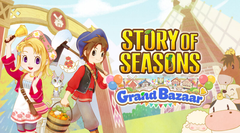 STORY OF SEASONS: Grand Bazaar Available for Digital Pre-order Now for NSW and NSW 2