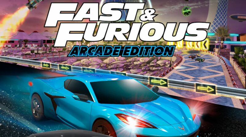 Fast and Furious Arcade Edition