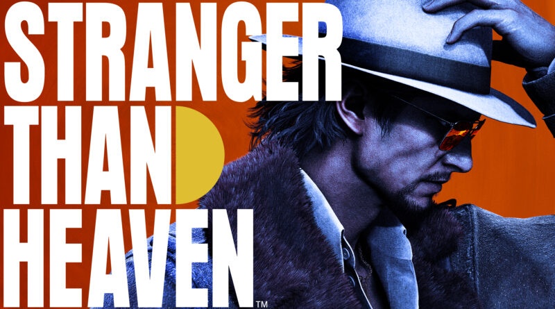 SEGA and Xbox Announce Dedicated Broadcast for Ryu Ga Gotoku Studio’s STRANGER THAN HEAVEN